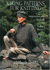 Viking Patterns for Knitting: Inspiration and Projects for Today's Knitter