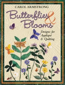 Butterflies and Blooms: Designs for Applique  Quilting