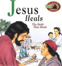 Jesus Heals (Awesome Adventure)
