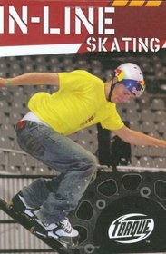 In-Line Skating (Torque: Action Sports) (Torque Books)