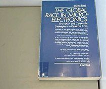 The global race in microelectronics: Innovation and corporate strategies in a period of crisis