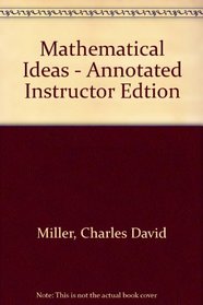 Mathematical Ideas - Annotated Instructor Edtion