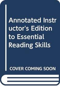 Annotated Instructor's Edition to Essential Reading Skills