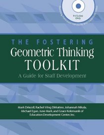 The Fostering Geometric Thinking Toolkit: A Guide for Staff Development