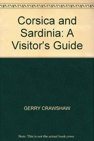 Corsica and Sardinia: A Visitor's Guide