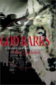 God Barks: A Harry Dolan Thriller (Harry Dolan Thrillers)