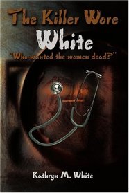 The Killer Wore White: 