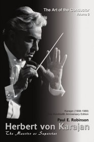 Herbert von Karajan: The Maestro as Superstar