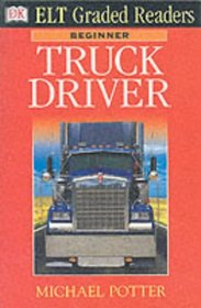 Truck Driver (ELT Graded Readers)