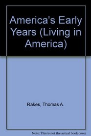 America's Early Years (Living in America)
