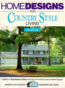 Homedesigns for Country Style Living (Homestyles Source 1 Designers' Network)