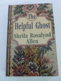 The Helpful Ghost (Lovers of Steadford Abbey, Book 3)