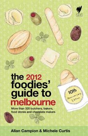 Foodies' Guide 2012: Melbourne (Foodies Guides)