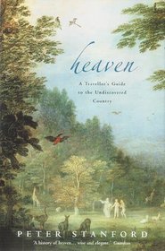 Heaven: A Traveller's Guide to the Undiscovered Country