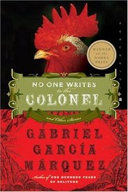 No One Writes to the Colonel : and Other Stories (Perennial Classics)