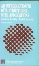 An Introduction to Data Structures With Applications (Mcgraw Hill Computer Science Series)