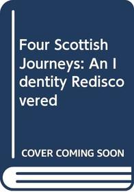Four Scottish journeys: An identity rediscovered
