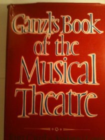 Ganzl's Book of the Musical Theatre