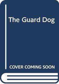 The Guard Dog