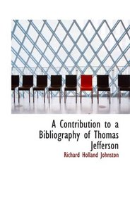 A Contribution to a Bibliography of Thomas Jefferson