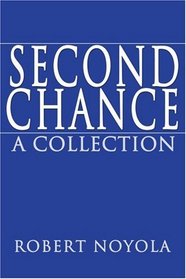 Second Chance: A Collection
