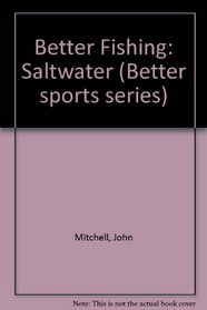 Better Fishing: Saltwater