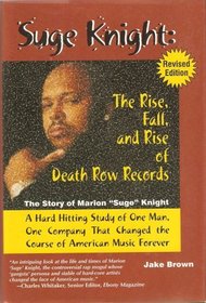 Suge Knight: The Rise, Fall, and Rise of Death Row Records