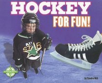 Hockey for Fun! (For Fun!: Sports series) (For Fun!: Sports)