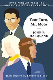 Your Turn, Mr. Moto (The Mr. Moto Novels)