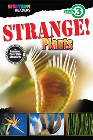 Strange! Plants (Spectrum Readers, Level 3)