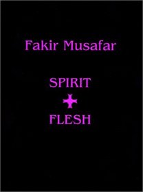 Fakir Musafar: Spirit + Flesh
