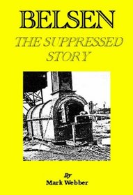 Belsen: The Suppressed Story