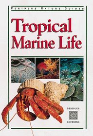 Tropical Marine Life of Indonesia (Periplus Nature Guides)