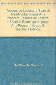 Tesoros de lectura, A Spanish Reading/Language Arts Program, Grade 5, Teacher's Edition, Unit 6