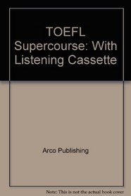 TOEFL Supercourse: With Listening Cassette (TOEFL Supercourse)