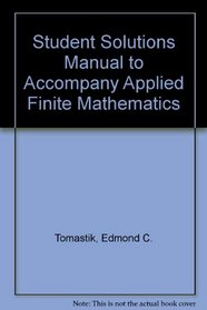 Student Solutions Manual to Accompany Applied Finite Mathematics