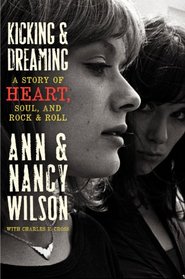 Kicking and Dreaming: A Story of Heart, Soul, and Rock & Roll