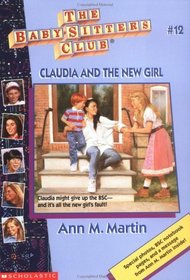 Claudia and the New Girl (Baby-Sitters Club, Bk 12)