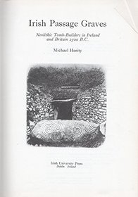 Irish Passage Graves: A Study of Neolithic Tombs and Their Builders, 2500-2000 B.C.