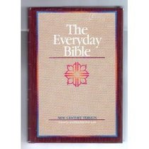 The Everyday Bible: New Century Version: Clearly Translated for Life