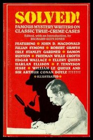 Solved!: Famous Mystery Writers on Classic True-Crime Cases