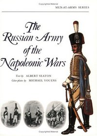 The Russian Army of the Napoleonic Wars (Men-at-Arms)