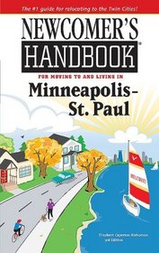Newcomer's Handbook for Moving to and Living in Minneapolis - St. Paul (Newcomer's Handbooks)