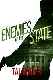 Enemies of the State (Executive Office, Bk 1)