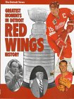 Greatest Moments in Detroit Red Wing History (Fan Series of Sports Books)