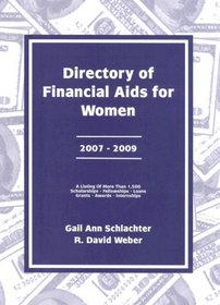 Directory of Financial Aids for Women 2007-2009: A List Of: Scholarships, Fellowships, Loans, Grants, Awards, And Internships Available Primarily Or Exclusively ... (Directory of Financial Aids for Women)
