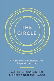 The Circle: A Mathematical Exploration beyond the Line