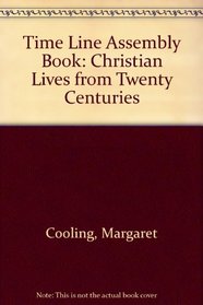 Time Line Assembly Book: Christian Lives from Twenty Centuries