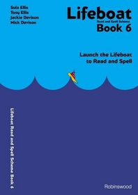 Lifeboat: Bk. 6: Launch the Lifeboat to Read and Spell