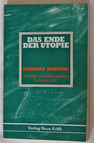 Das Ende der Utopie: Vortrage u. Diskussionen in Berlin 1967 (German Edition)